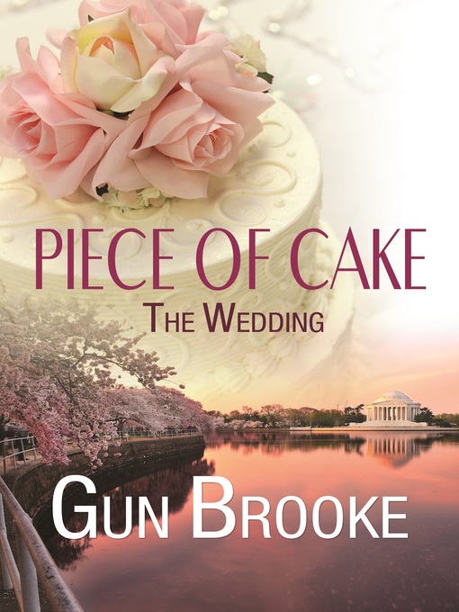 Title details for Piece of Cake: The Wedding by Gun Brooke - Available